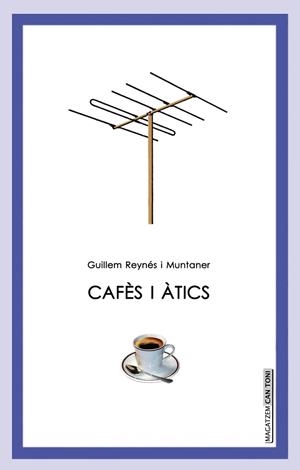 CAFÈS I ÀTICS | 9788416163427 | REYNÉS I MUNTANER, GUILLEM