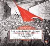 CONSTRUCCIÓ D'UNA CULTURA SOCIALISTA A MALLORCA (1900-1909), LA | 9788492703098 | MARTÍNEZ GRIMALT, JOAN TOMÀS