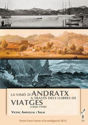 VISIÓ D’ANDRATX A TRAVÉS DELS LLIBRES DE VIATGES (1860-1940), LA | 9788416163588 | AMENGUAL I SALAS, VICENÇ