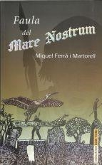 FAULA DEL MARE NOSTRUM | 9788495694485 | FERRÀ I MARTORELL, MIQUEL