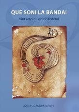 QUE SONI LA BANDA! | 9788492703852 | ESTEVE VAQUER, JOSEP JOAQUIM