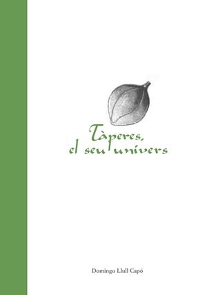 TÀPERES, EL SEU UNIVERS | 9788415081135 | LLULL CAPÓ, DOMINGO