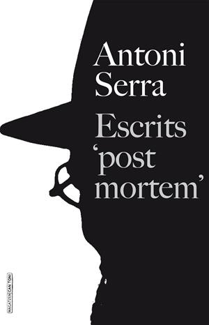 ESCRITS 'POST MORTEM' | 9788416163670 | SERRA I BAUÇÀ, ANTONI