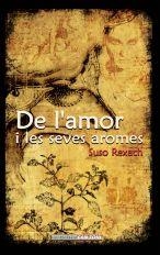 DE L'AMOR I LES SEVES AROMES | 9788496841901 | REXACH, SUSO