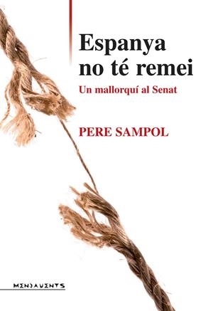 ESPANYA NO TÉ REMEI | 9788415081593 | SAMPOL I MAS, PERE