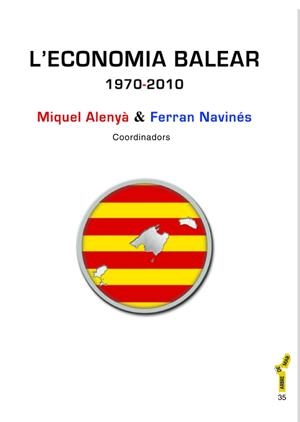 ECONOMIA BALEAR (1970-2010), L' | 9788492703876 | NAVINÉS, FERRAN / ALENYÀ, MIQUEL