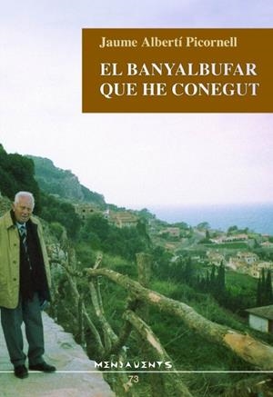 BANYALBUFAR QUE HE CONEGUT, EL | 9788496841253 | ALBERTÍ PICORNELL, JAUME