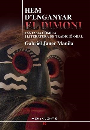 HEM D'ENGANYAR EL DIMONI. FANTASIA CÒMICA I LITERATURA DE TRADICIÓ ORAL | 9788496841833 | JANER MANILA, GABRIEL