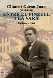 CLIMENT GARAU JUAN (1897 - 1936) : ENTRE EL PINZELL I LA VARA | 9788415432173 | GARÍ SALLERAS, BARTOMEU