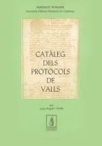 CATÀLEG DELS PROTOCOLS DE VALLS | 9788478560370 | PAPELL TARDIU, JOAN