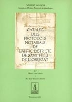 CATÀLEG DELS PROTOCOLS NOTARIALS DE L'ANTIC DISTRICTE DE SANT FELIU DE LLOBREGAT | 9788479350222 | TORRA I PÉREZ, ALBERT / RETUERTA I JIMÉNEZ, Mª LUZ