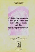 LLIBRE DE COMPTES COM A FONT PER A L'ESTUDI D'UN CASAL NOBLE DE MITJAN SEGLE XV, EL | 9788479351120 | ANDREU, JORDI / CANELA, JOSEP / SERRA, M. ÀNGELS