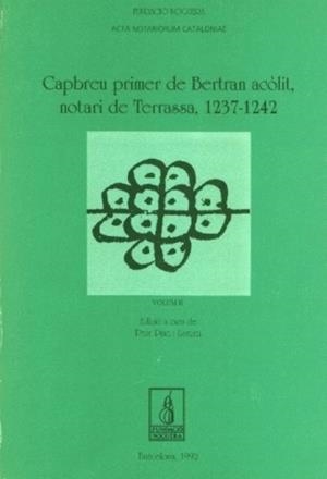 CAPBREU PRIMER DE BERTRAN ACÒLIT, NOTARI DE TERRASSA (1237-1242). VOLUM II | 9788479351182 | PUIG I USTRELL, PERE
