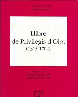LLIBRE DE PRIVILEGIS D'OLOT (1315-1702) | 9788479352936 | MAYANS, ANTONI / PUIGVERT, XAVIER
