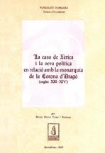 CASA DE XÈRICA I LA SEVA POLÍTICA EN RELACIÓ AMB LA MONARQUIA DE LA CORONA D'ARAGÓ, LA | 9788479354732 | COSTA I PARETAS, MARIA MERCÈ