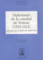 DIPLOMATARI DE LA CATEDRAL DE TORTOSA (1193-1212). EPISCOPAT DE GOMBAU DE SANTA OLIVA | 9788479358907 | VARIOS AUTORES