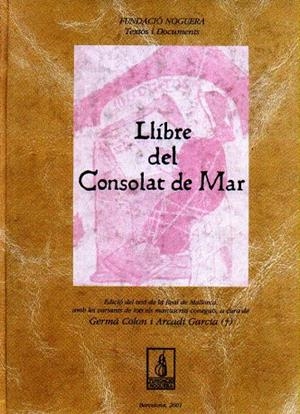 LLIBRE DEL CONSOLAT DE MAR | 9788479358105 | COLON DOMÈNECH, GERMÀ / GARCIA SANZ, ARCADI