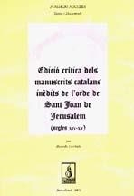 EDICIÓ CRÍTICA DELS MANUSCRITS CATALANS INÈDITS DE L'ORDE DE SANT JOAN DE JERUSALEM (S. XIV-XV) | 9788479359539 | CIERBIDE, RICARDO