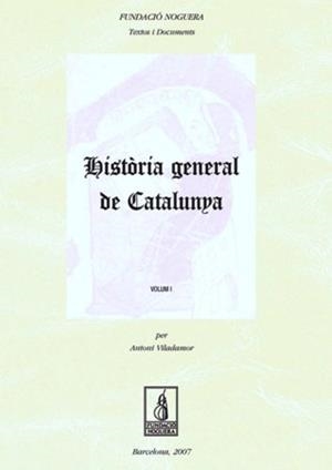 HISTÒRIA GENERAL DE CATALUNYA | 9788497795258 | VILADAMOR, ANTONI