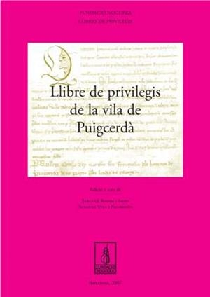 LLIBRE DE PRIVILEGIS DE LA VILA DE PUIGCERDÀ | 9788497796279 | BOSOM ISERN, SEBASTIÀ / VELA PALOMARES, SUSANNA