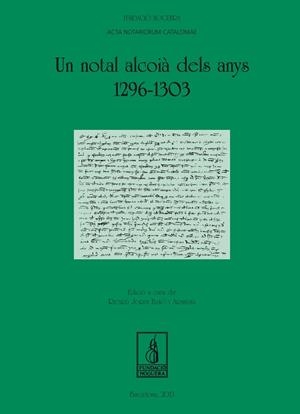NOTAL ALCOIÀ DELS ANYS 1296-1303, UN | 9788499754154 | BAÑO ARMIÑANA, RICARD JORDI