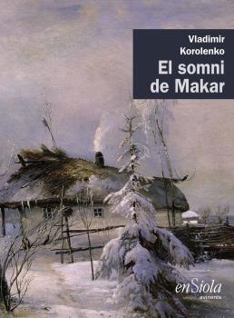 SOMNI DE MAKAR, EL | 9788493914844 | KOROLENKO, VLADIMIR