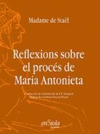 REFLEXIONS SOBRE EL PROCÉS DE MARIA ANTONIETA | 9788493549411 | MADAME DE STAËL