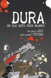 DURA, ON ELS GATS EREN BLANCS | 9788492745135 | CREUS, TON