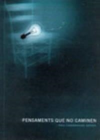 PENSAMENTS QUE NO CAMINEN | 9788485960897 | CASANOVAS SERRA, PAU