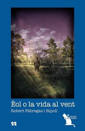 ÈOL O LA VIDA AL VENT | 9788492745821 | FÀBREGAS I RIPOLL, ROBERT