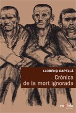 CRÒNICA DE LA MORT IGNORADA | 9788494207532 | CAPELLÀ, LLORENÇ