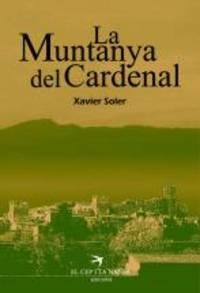 MUNTANYA DEL CARDENAL, LA | 9788492745326 | SOLER BARTOMEUS, XAVIER