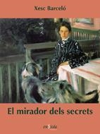 MIRADOR DELS SECRETS, EL | 9788493549428 | BARCELÓ, XESC