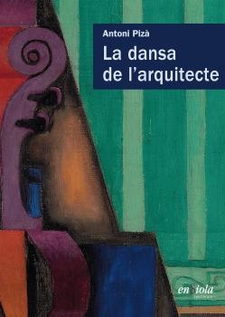 DANSA DE L'ARQUITECTE, LA | 9788493914875 | PIZÀ PROHENS, ANTONI