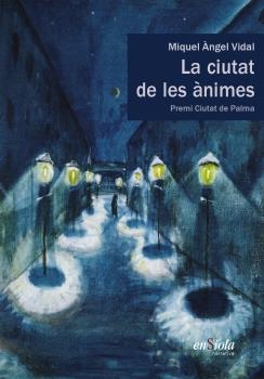 CIUTAT DE LES ÀNIMES, LA | 9788494547003 | VIDAL
, MIQUEL ÀNGEL