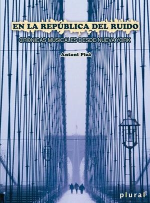 EN LA REPÚBLICA DEL RUIDO | 9788415432180 | PIZÀ PROHENS, ANTONI