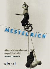MESTELRICH : MEMORIAS DE UN EQUILIBRISTA | 9788496376571 | ESTELRICH PERELLÓ, MIQUEL