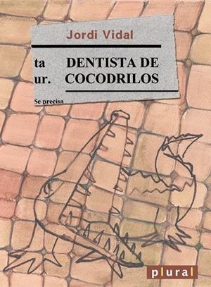 DENTISTA DE COCODRILOS | 9788496841475 | VIDAL REYNÉS, JORDI