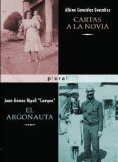 CARTAS A LA NOVIA / EL ARGONAUTA | 9788496841727 | GÓMEZ, JUAN / GONZÁLEZ, ALBINO