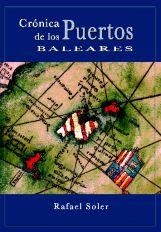 CRÓNICA DE LOS PUERTOS BALEARES | 9788495694966 | SOLER GAYÀ, RAFAEL