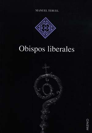 OBISPOS LIBERALES | 9788492150212 | TERUEL GREGORIO DE TEJADA, MANUEL