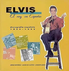 ELVIS, EL "REY" EN ESPAÑA | 9788492150229 | MARTÍNEZ, JORGE / DE CASTRO, JAVIER / LUQUE, JOAQUÍN