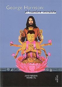 GEORGE HARRISON, EL HOMBRE INVISIBLE | 9788489790476 | TARAZONA, JAVIER / GIL, RICARDO