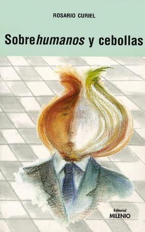 SOBRE HUMANOS Y CEBOLLAS | 9788489790360 | CURIEL LÓPEZ-CEPERO, ROSARIO