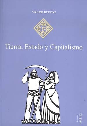 TIERRA, ESTADO Y CAPITALISMO | 9788489790841 | BRETÓN SOLO DE ZALDÍVAR, VÍCTOR