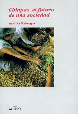 CHIAPAS | 9788497430098 | FÁBREGAS PUIG, ANDRÉS