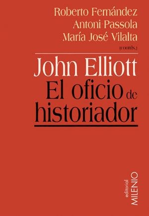 JOHN ELLIOT. EL OFICIO DE HISTORIADOR | 9788497430180 | VARIOS AUTORES