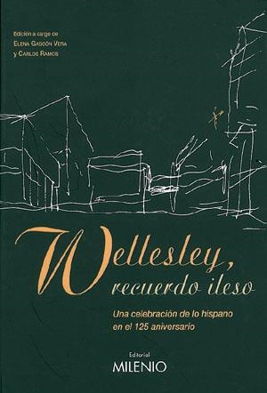 WELLESLEY, RECUERDO ILESO | 9788497430326 | GASCÓN VERA, ELENA / RAMOS VILLALMAZO, CARLOS