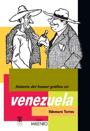 HISTORIA DEL HUMOR GRÁFICO EN VENEZUELA | 9788497430838 | TORRES NÚÑEZ, ILDEMARO