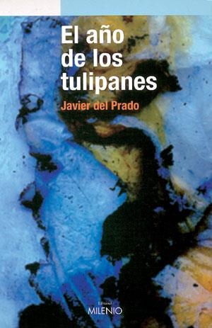 AÑO DE LOS TULIPANES, EL | 9788497430968 | DEL PRADO BIEZMA, JAVIER